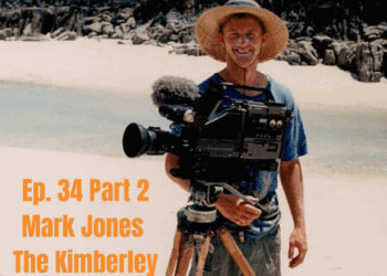 On The Sauce: Mark Jones – The Kimberley Part 2
